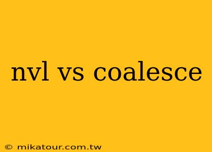 nvl vs coalesce