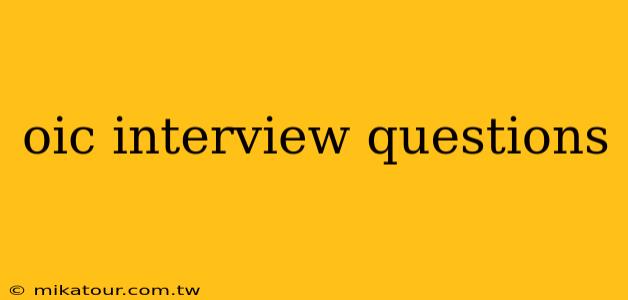 oic interview questions