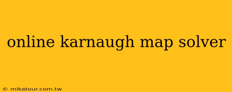 online karnaugh map solver