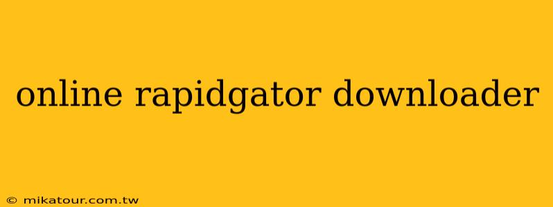 online rapidgator downloader