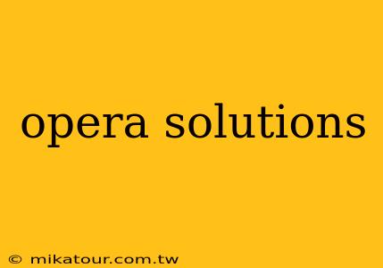 opera solutions