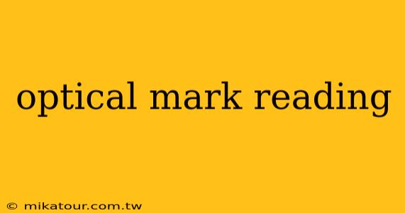 optical mark reading