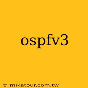 ospfv3