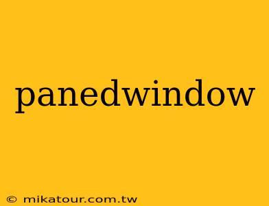 panedwindow