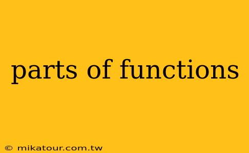 parts of functions