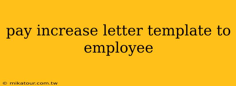 pay increase letter template to employee