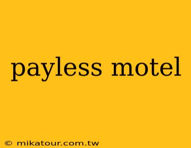 payless motel