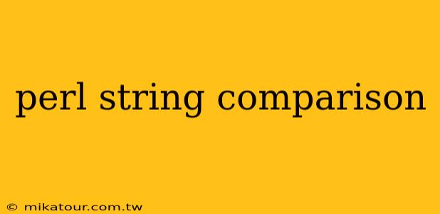 perl string comparison