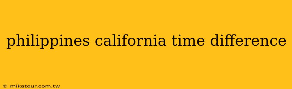 philippines california time difference