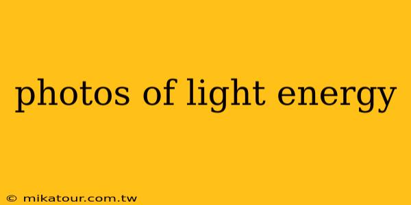 photos of light energy