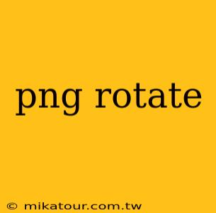 png rotate