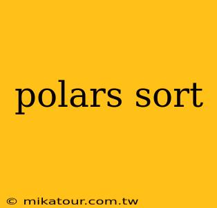 polars sort