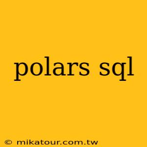 polars sql