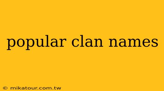 popular clan names