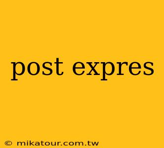 post expres