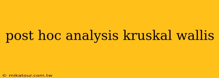 post hoc analysis kruskal wallis