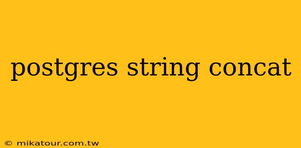 postgres string concat