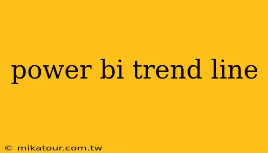 power bi trend line