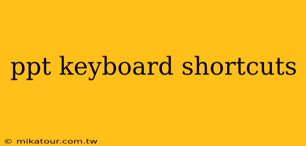 ppt keyboard shortcuts