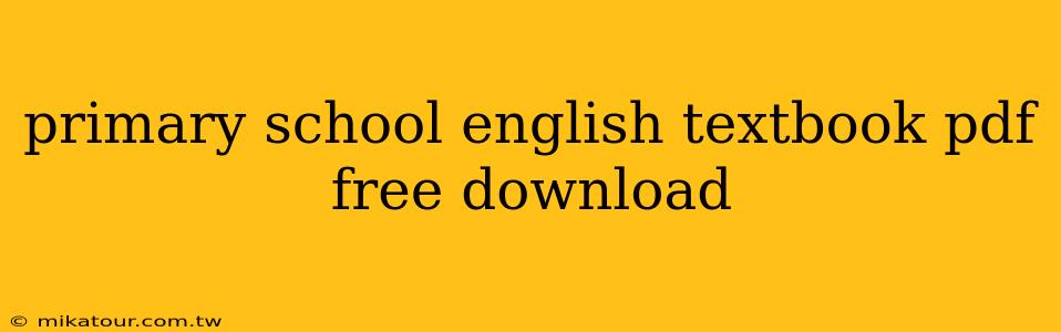 primary school english textbook pdf free download