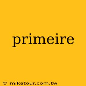 primeire