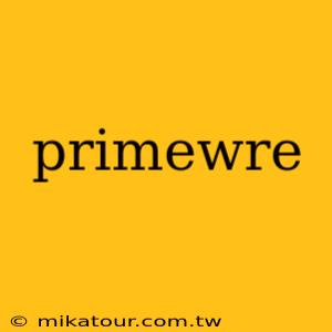 primewre