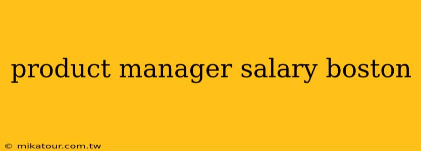 product manager salary boston