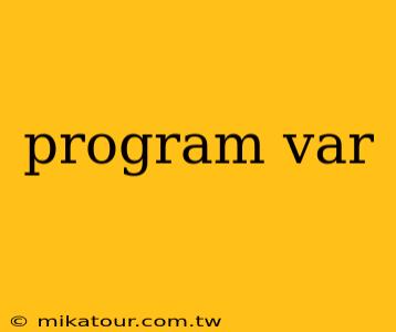 program var