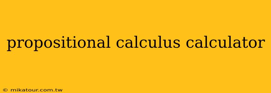 propositional calculus calculator