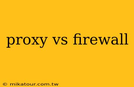 proxy vs firewall