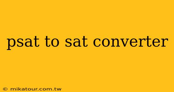 psat to sat converter