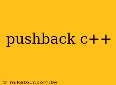 pushback c++