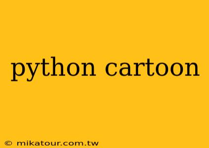 python cartoon