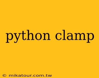 python clamp