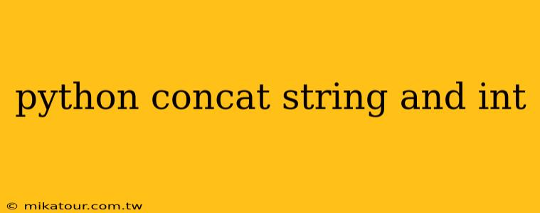 python concat string and int