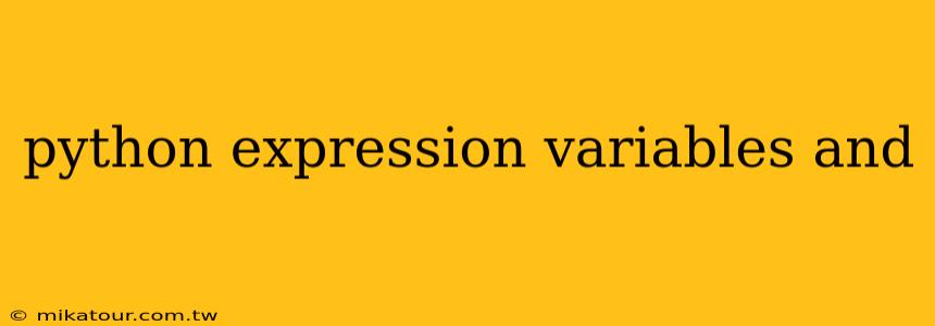 python expression variables and