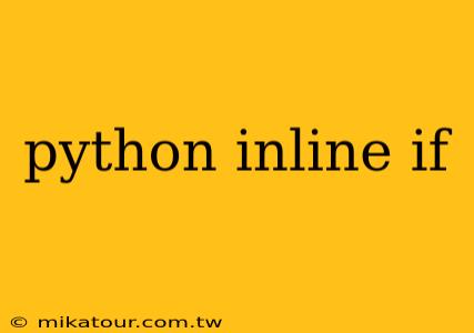 python inline if