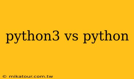 python3 vs python