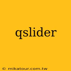 qslider