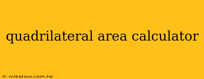 quadrilateral area calculator