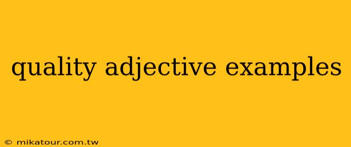 quality adjective examples