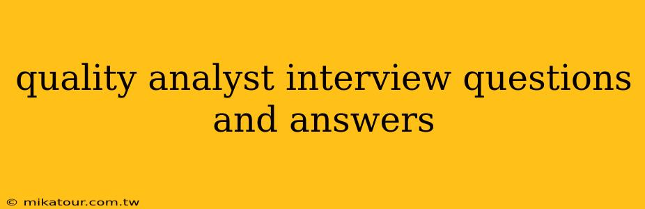 quality analyst interview questions and answers