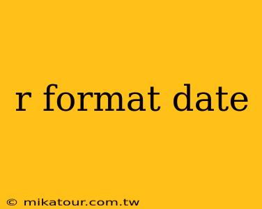 r format date