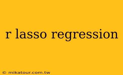 r lasso regression