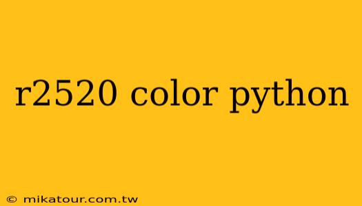 r2520 color python