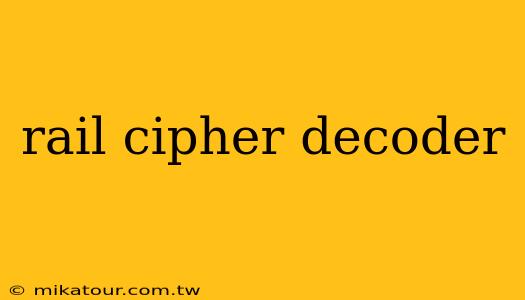 rail cipher decoder