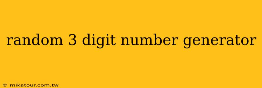 random 3 digit number generator