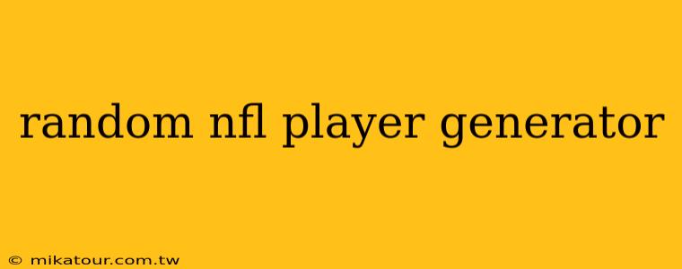 random nfl player generator