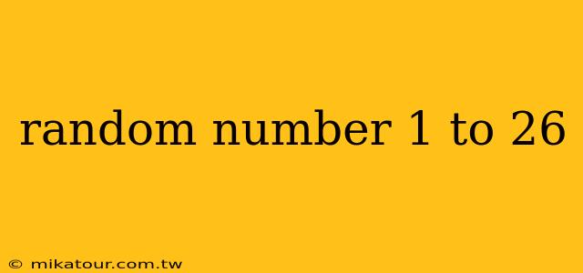 random number 1 to 26