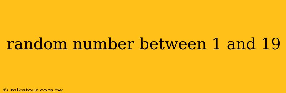 random number between 1 and 19